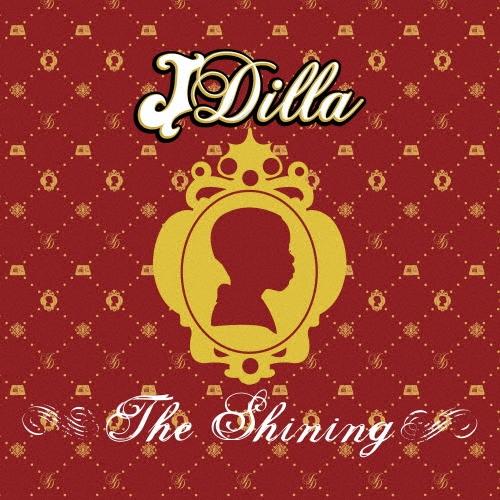 J Dilla THE SHINING - THE 15TH ANNIVERSARY EDITION - CD | 