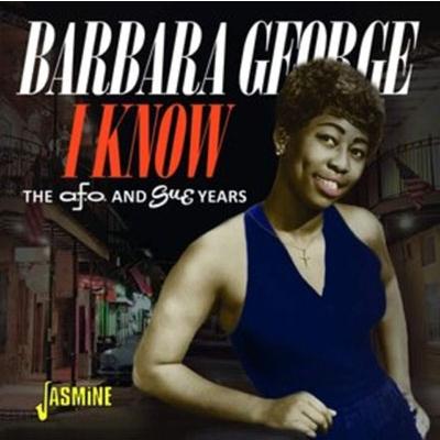Barbara George I Know: The A.F.O. & Sue Years CD-R | 