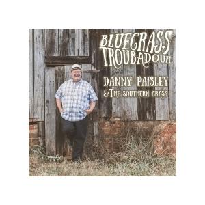 Danny Paisley & The Southern Grass Bluegrass Troubadour CD | 