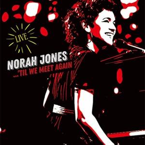 Norah Jones 'Til We Meet Again CD | 