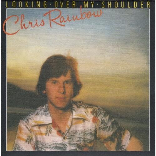 Chris Rainbow ルッキング・オーヴァー・マイ・ショルダー＜生産限定盤＞ CD | 