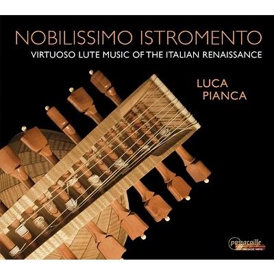 ルーカ・ピアンカ いちばん高貴な楽器〜イタリア・ルネッサンス、リュートの技巧 CD | 