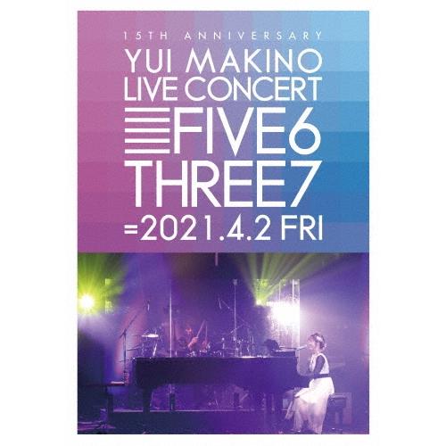 牧野由依 YUI MAKINO LIVE CONCERT FIVE6THREE7 Blu-ray Disc | 