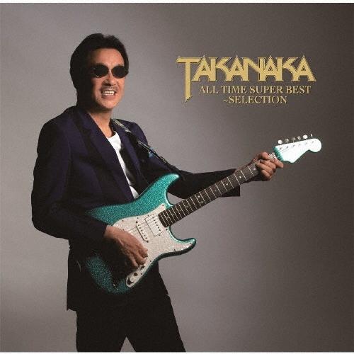 高中正義 TAKANAKA ALL TIME SUPER BEST〜SELECTION SHM-CD | 