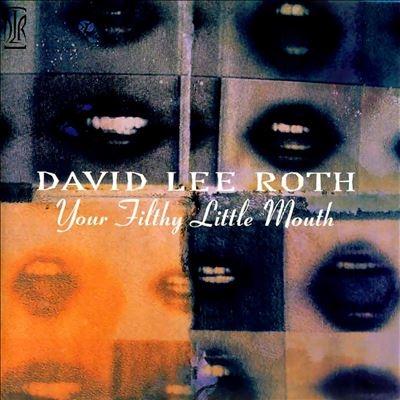 David Lee Roth Your Filthy Little Mouth＜限定盤＞ CD | 
