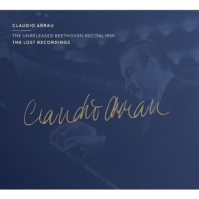 クラウディオ・アラウ 未発表ベートーヴェン・リサイタル 1959 CD | 