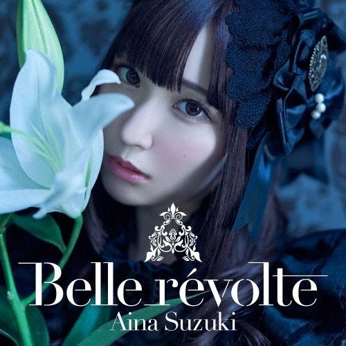 鈴木愛奈 Belle revolte ［CD+Blu-ray Disc+グッズ］＜完全生産限定盤＞ CD | 