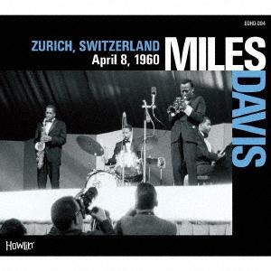 Miles Davis ZURICH, SWITZERLAND April 8, 1960 CD | 