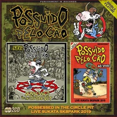 Possuido Pelo Cao Possessed In The Circle Pit + Live Sukata Sk8Park 2019 CD | 