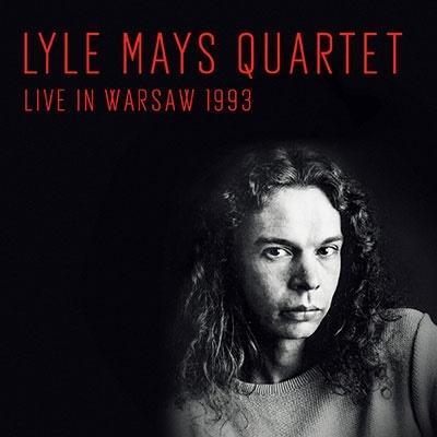 Lyle Mays Quartet Live In Warsaw 1993＜初回限定盤＞ CD | 
