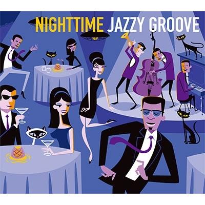 Various Artists NIGHTTIME JAZZY GROOVE＜タワーレコード限定＞ SHM-CD | 