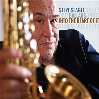 Steve Slagle Into the Heart of It CD | 