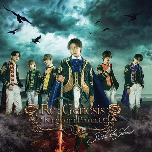 Re:Genesis Kingdom project Steal the Show 12cmCD Single | 