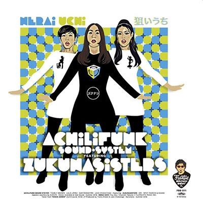 Achilifunk Sound System 狙いうち feat Zukunasisters /モンキーマジック 7inch Single | 