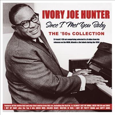 Ivory Joe Hunter Since I Met You Baby CD | 