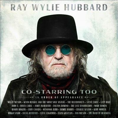 Ray Wylie Hubbard Co-Starring Too CD | 