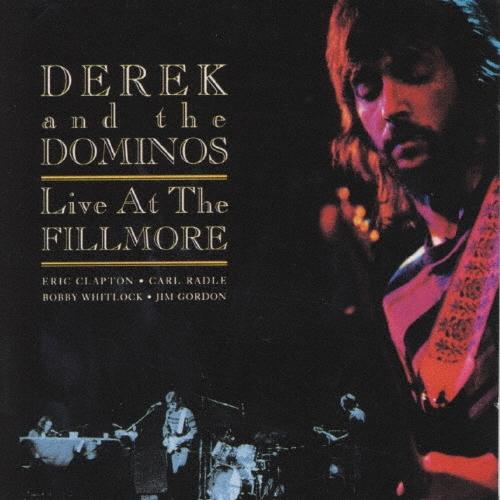 Derek And The Dominos ライヴ・アット・ザ・フィルモア CD | 