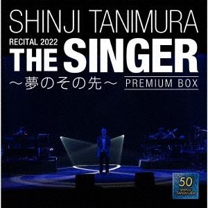 谷村新司 SHINJI TANIMURA RECITAL 2022 「THE SINGER」 〜夢のその先〜 ［2SHM-CD+Blu-ray Disc+DVD+写真集］＜限定盤 SHM-CD | 