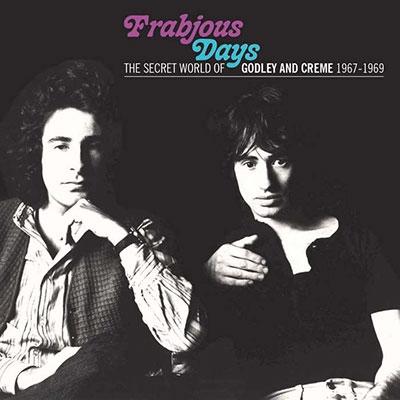 Godley & Creme Frabjous Days: The Secret World Of Godley And Creme 1967-1969 CD | 