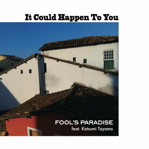 FOOL'S PARADISE It Could Happen to You CD | 