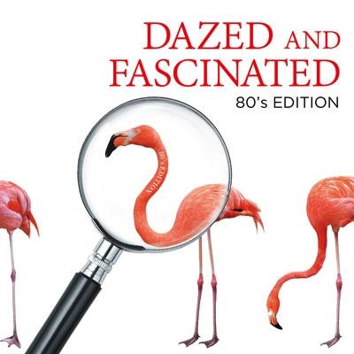Various Artists DAZED AND FASCINATED - 80's Edition