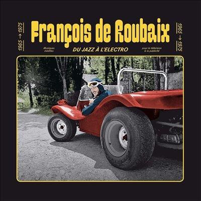 Francois De Roubaix Du Jazz A L'Electro 1965-1975 CD | 