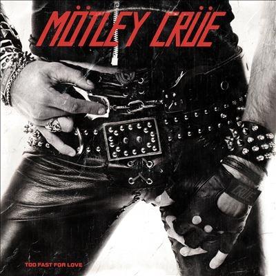 Motley Crue Too Fast For Love LP | 