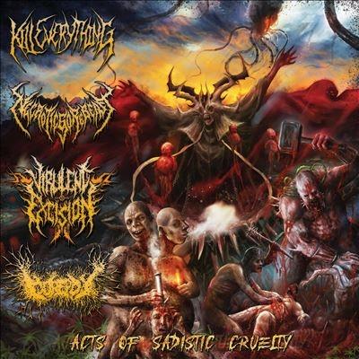 Kill Everything Acts Of Sadistic Cruelty: 4 Way Split CD | 
