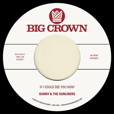 Sunny & The Sunliners If I Could See You Now/Give Me Time 7inch Single | 