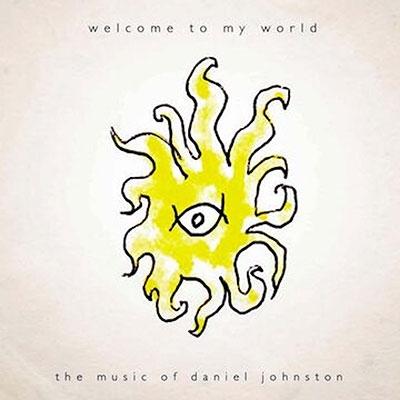 Daniel Johnston Welcome To My World＜限定盤＞ LP | 