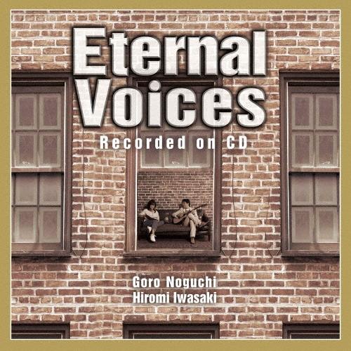 野口五郎 Eternal Voices Recorded on CD ［CD+2DVD］ CD | 