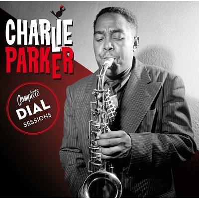 Charlie Parker Complete Dial Sessions＜限定盤＞ CD | 