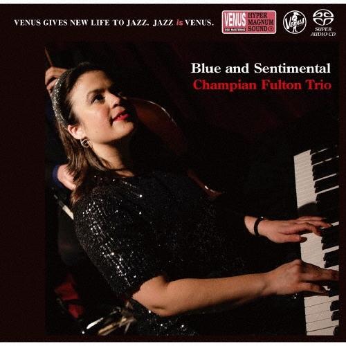 Champian Fulton Trio ブルー・アンド・センチメンタル SACD | 