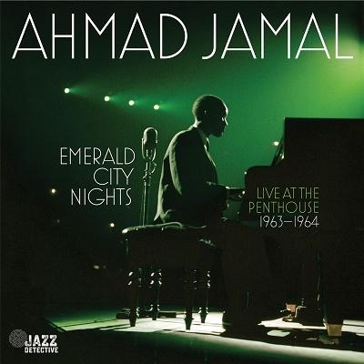 Ahmad Jamal Emerald City Nights Live at The Penthouse 1963-1964 (Vol.1)＜限定盤＞ LP | 