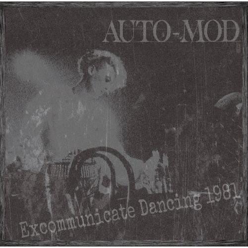 AUTO-MOD Excommunicate Dancing 1981 CD | 