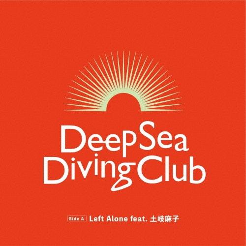 Deep Sea Diving Club Left Alone feat.土岐麻子/フーリッシュサマー 7inch Single | 