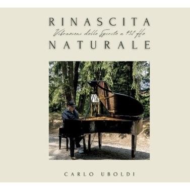 Carlo Uboldi Rinascita Naturale-Vibrazioni Dello Spirito A 432 Hz CD | 