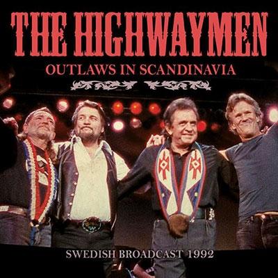 The Highwaymen Outlaws In Scandinavia - Swedish Broadcast 1992 CD | 