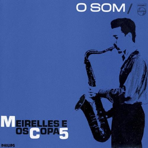 Meirelles E Os Copa 5 オ・ソン SHM-CD | 