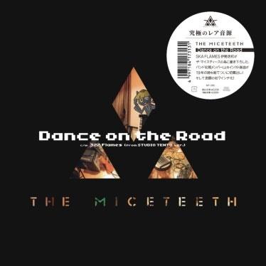 The Miceteeth Dance on the Road / 322 Flames(from STUDIO TENTO ver.)＜初回限定生産盤＞ 7inch Single | 