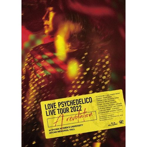 LOVE PSYCHEDELICO Live Tour 2022 ""A revolution"" at SHOWA WOMEN'S UNIVERSITY HITOMI MEMORIAL HALL Blu-ray Disc | 