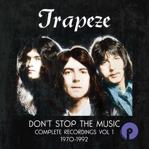 Trapeze ドント・ストップ・ザ・ミュージック:コンプリート・レコーディングスVol.1 (1970-1992) CD | 