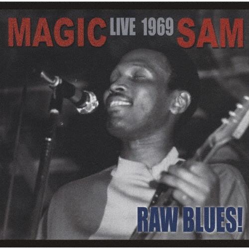 Magic Sam ロウ・ブルース! ライヴ1969＜完全限定生産盤＞ CD | 