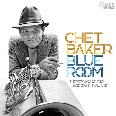 Chet Baker Blue Room 1979 VARA Studio Sessions＜限定盤＞ CD | 