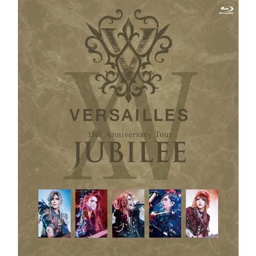 Versailles 15th Anniversary Tour -JUBILEE- ［Blu-ray Disc+2CD］＜初回限定盤＞ Blu-ray Disc