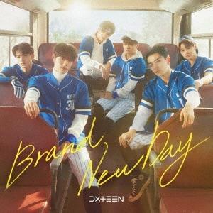DXTEEN Brand New Day ［CD+DVD］＜初回限定盤B＞ 12cmCD Single | 
