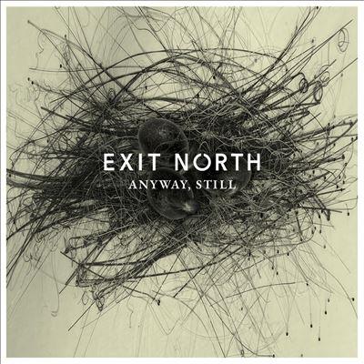 Exit North Anyway, Still CD | 
