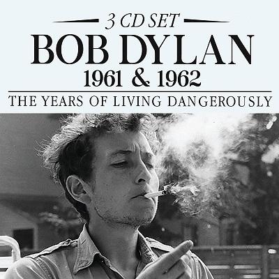 Bob Dylan 1961 & 1962: The Years Of Living Dangerously CD | 