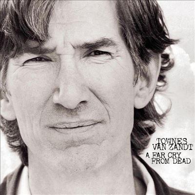 Townes Van Zandt A Far Cry from Dead LP | 