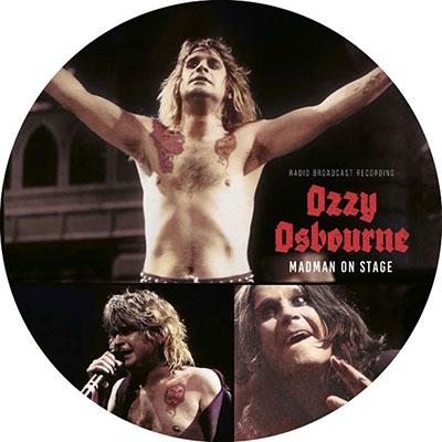 Ozzy Osbourne Madman On Stage/Radio Broadcast＜限定盤/Picture Vinyl＞ 10inch Single | 